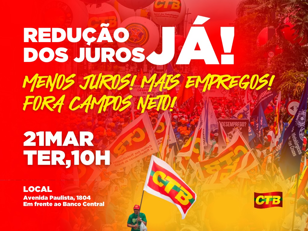 Ato unificado exige redução dos juros e troca no BC