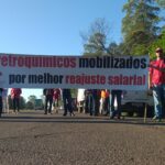 Trabalhadores/as Petroquímicos em Campanha Salarial realizam manifestação no Polo Petroquímico