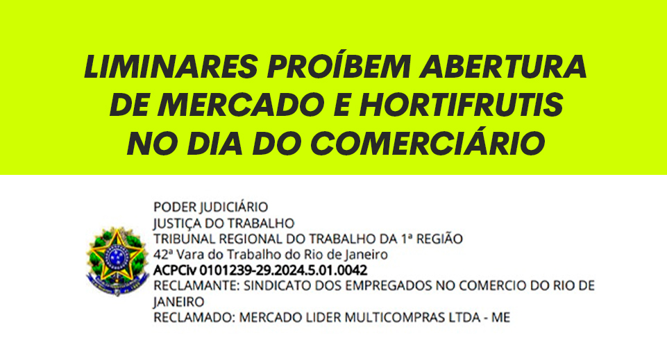 Liminares proíbem abertura de mercados e hortifrutis no Dia do Comerciário no Rio de Janeiro