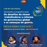 CTB promove debate sobre desafios globais da classe trabalhadora no G20 Social