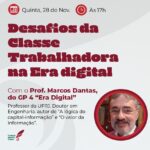 Palestra “Desafios da Classe Trabalhadora na Era Digital” com Professor Marcos Dantas será nesta quinta (28)